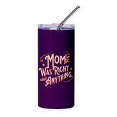Mom Was Right About Anything Tumbler product